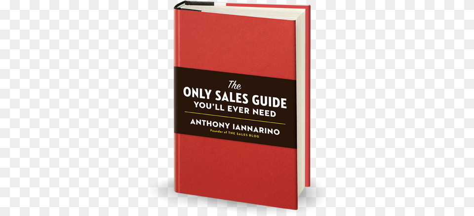 Anthony Iannarino Is A Doer A Person Who Acts Rather Only Sales Guide You Ll Ever Need, Book, Publication, Mailbox Png Image