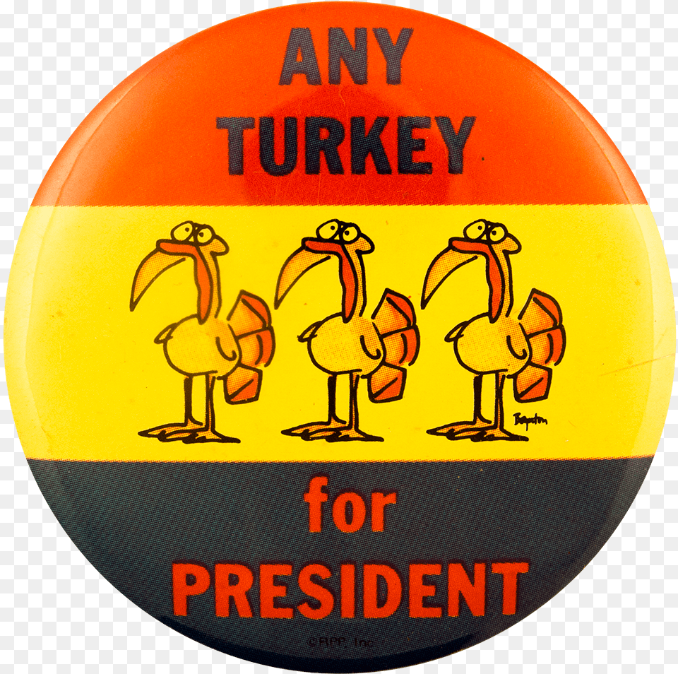 Any Turkey For President Flag Busy Beaver Button Museum Circle, Badge, Logo, Symbol, Animal Png