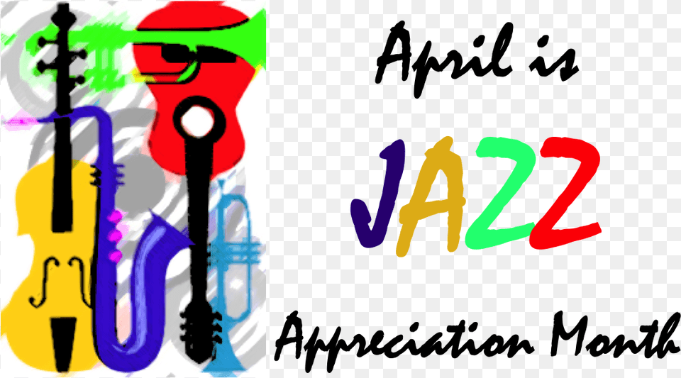 April Is Jazz Appreciation Month Clipart Jazz Appreciation Granada, Musical Instrument Free Png