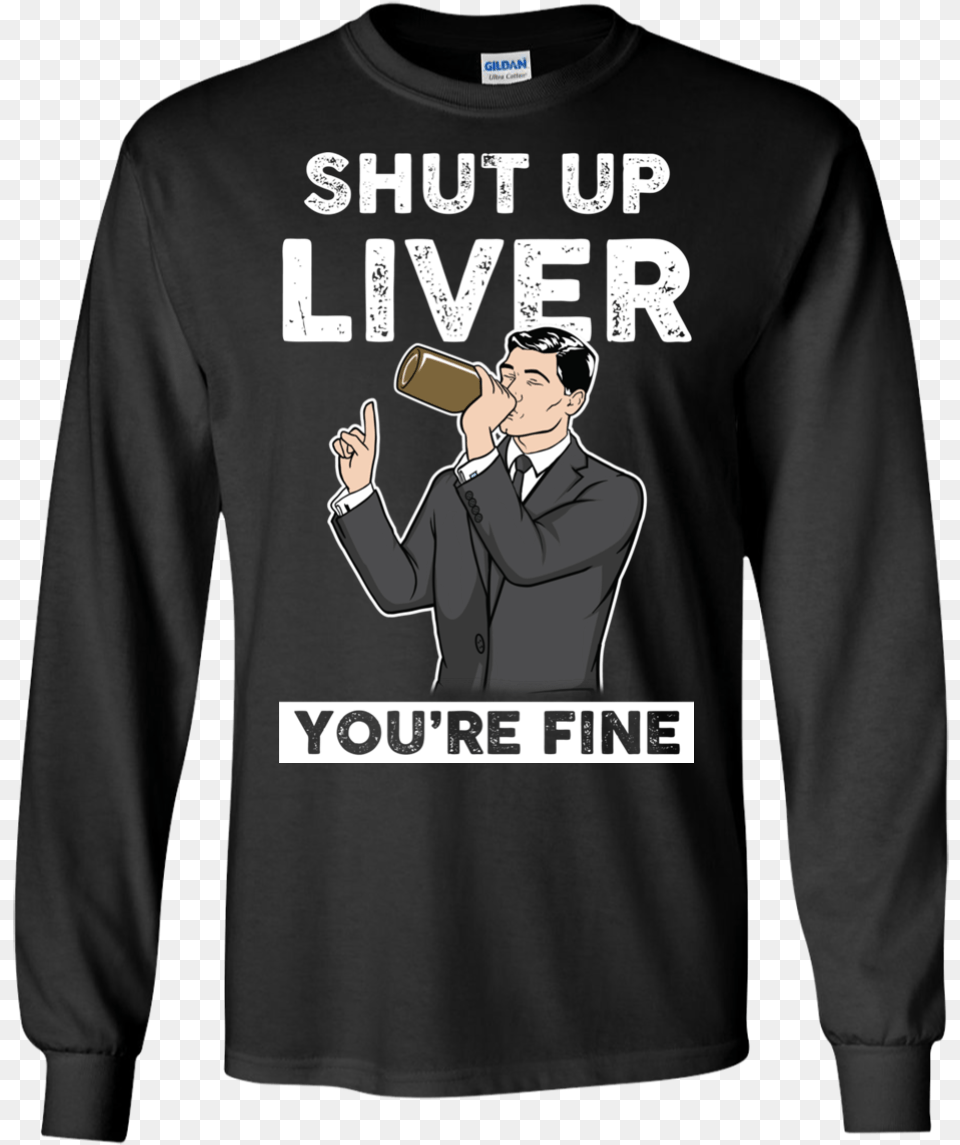 Archer Shut Up Liver You Re Fine T Shirt Long Sleeve Rock Paper Scissor Shirt, Clothing, Long Sleeve, T-shirt, Person Free Png Download