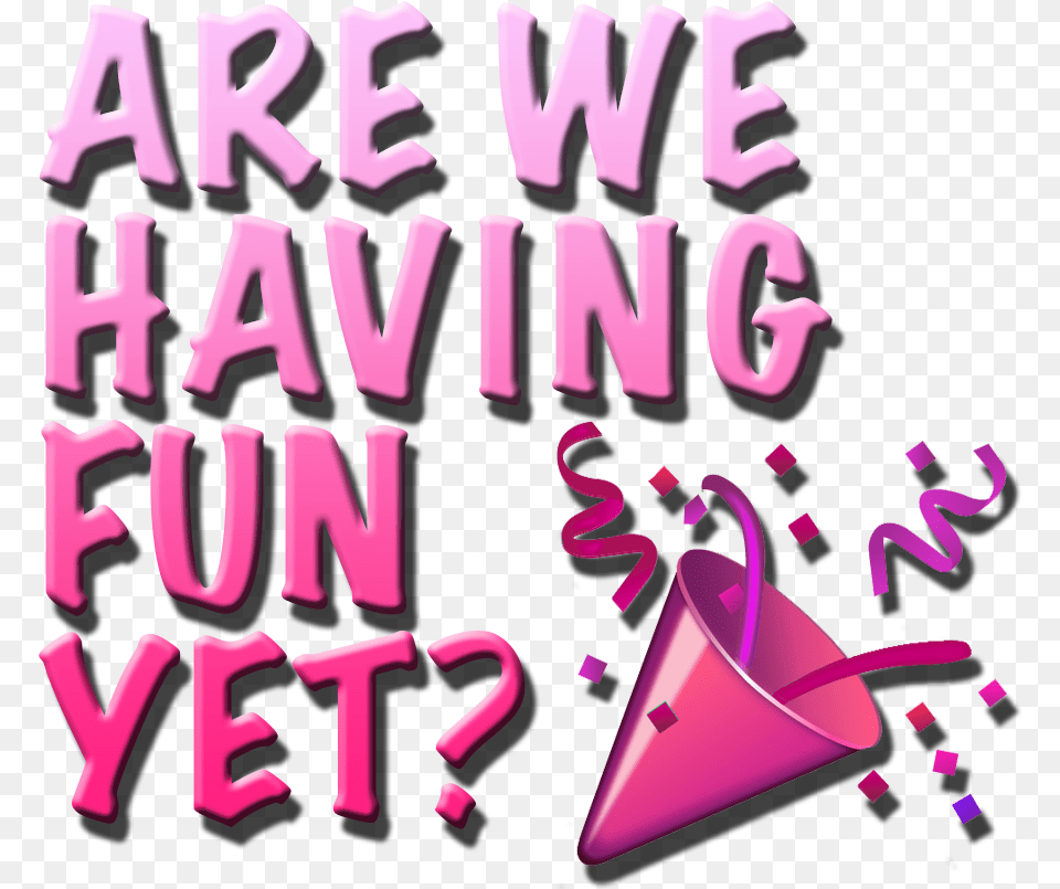 Are We Having Fun Yet Party Downparty Emojitransparent Having Fun Yet, Purple, Clothing, Hat, Text Free Png Download