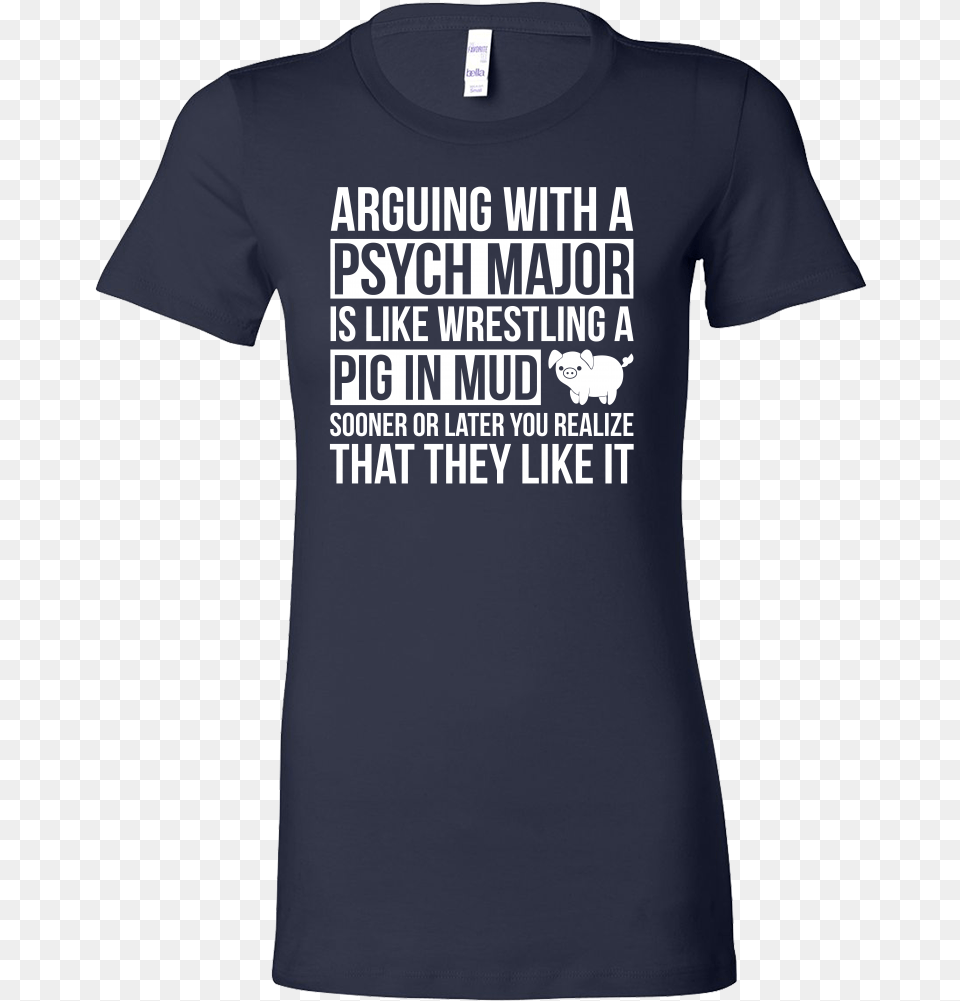 Arguing With A Psych Major Is Like Wrestling A Pig Harry Potter 2020 Shirts, Clothing, T-shirt, Shirt Free Transparent Png