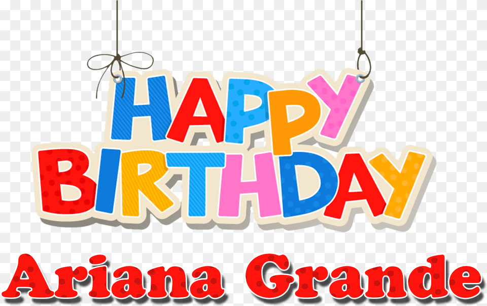 Ariana Grande Happy Birthday Name Happy Birthday Charlotte Flair, Chandelier, Lamp, Text, Dynamite Free Png