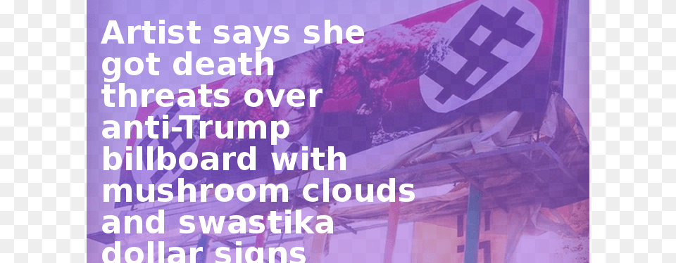 Artist Says She Got Death Threats Over Anti Trump Billboard Students For A Democratic Society, Advertisement, Text, Symbol, Person Png
