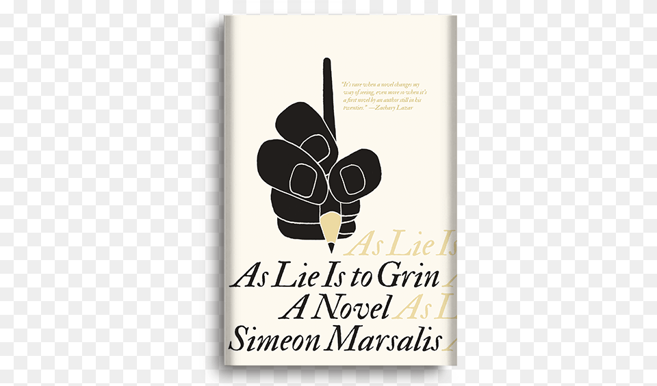 As Lie Is To Grin Lie Is To Grin A Novel Book, Ammunition, Grenade, Weapon, Text Free Transparent Png