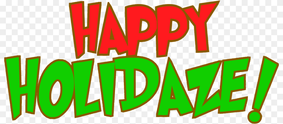 As You Can See The Holidaze Has Decked The Digital Holidaze, Text, Light Free Transparent Png