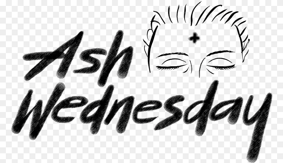 Ash Wednesday In 2019, Handwriting, Text, Person, Aircraft Free Png Download