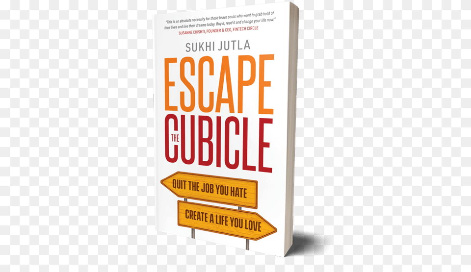 Ask For A Flat And 3d Version For Your Book Cover Escape The Cubicle Quit The Job You Hate Create A, Advertisement, Publication, Poster, Novel Free Png