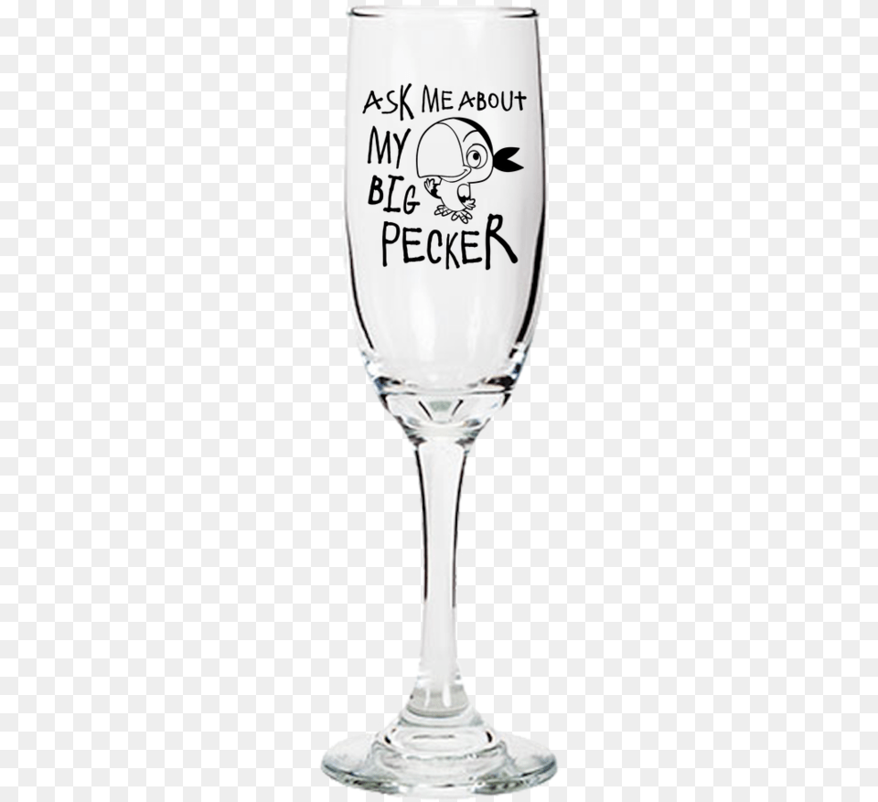 Ask Me About My Big Pecker Happy Anniversary Flute Ideas, Alcohol, Beverage, Glass, Goblet Png