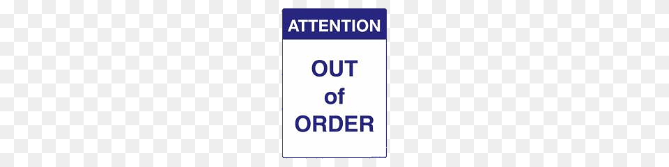 Attention Out Of Order Sign, Symbol, Bus Stop, Outdoors, Text Png