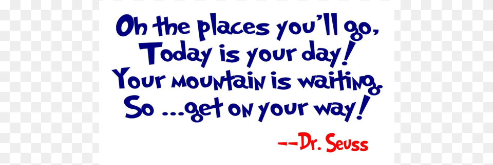 Attribution Modeling Dr Seuss Quotes, Text, Handwriting, Letter Png Image