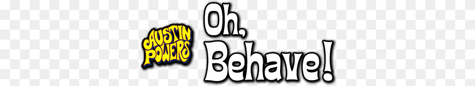 Austin Powers Oh Behave Details, Logo, Text Free Transparent Png