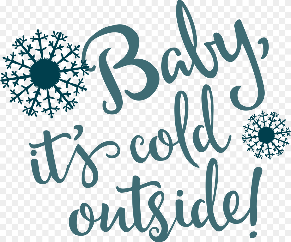 Baby It S Cold Outside Svg Cut File Calligraphy, Text Free Png Download