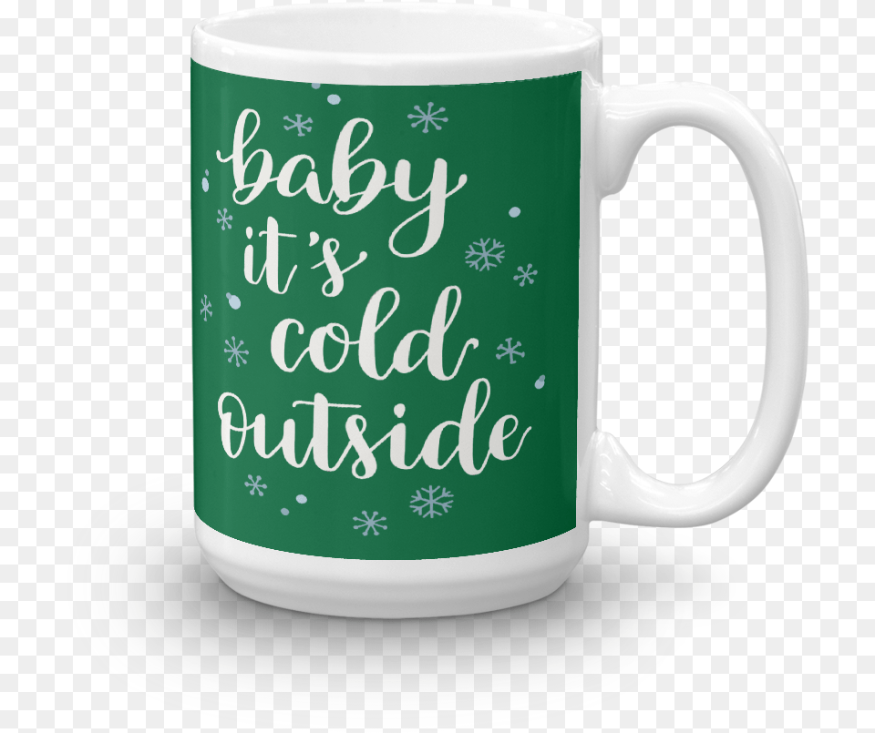 Baby It39s Cold Outside 15oz Mug, Cup, Beverage, Coffee, Coffee Cup Free Png
