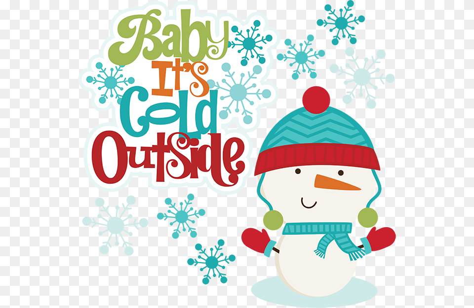 Baby Its Cold Outside Baby Its Cold Outside Snowman Brr Its Cold Gif, Outdoors, Nature, Winter, Poster Png Image