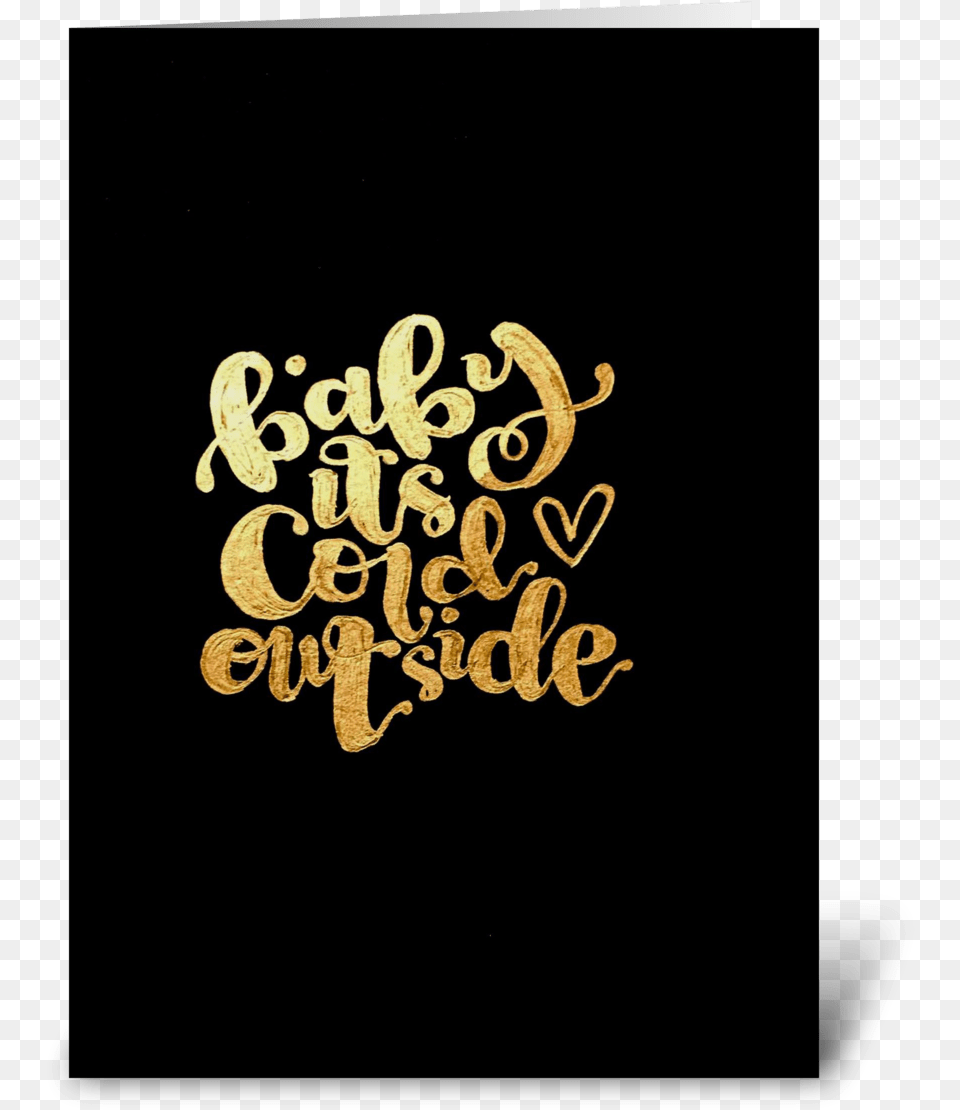 Baby Its Cold Outside Calligraphy, Handwriting, Text Free Png