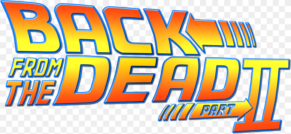 Back From The Dead Back To The Future, Logo, Text Png Image