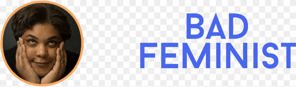 Bad Feminist Head Bad Femminista Gay Roxane, Adult, Face, Male, Man Free Png Download