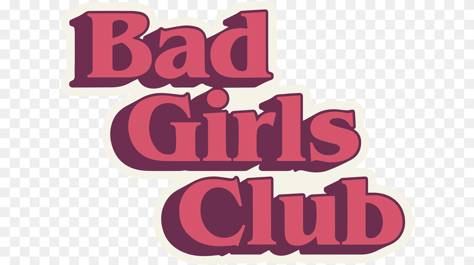Bad Girls Club Bad Girls Club Font, Text, Dynamite, Weapon Free Transparent Png