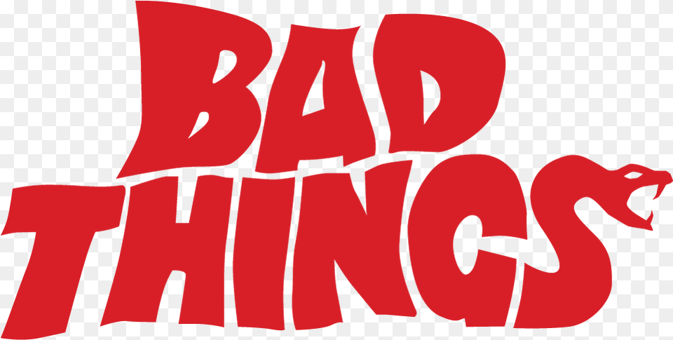 Bad Things, Text, Face, Head, Person Free Png