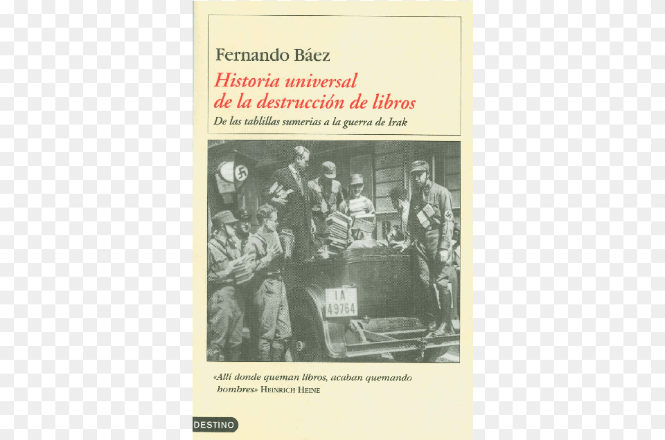 Baez Fernando Historia Universal De La Destruccion Historia Universal De La Destruccin De Libros, Advertisement, Poster, Adult, Person Png Image