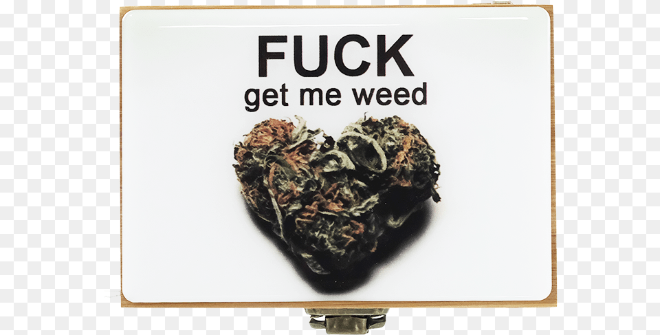 Bamboo Boxjargrinder Large Fuck Get Me Weed Weed Valentines Day Meme, Mineral Png Image