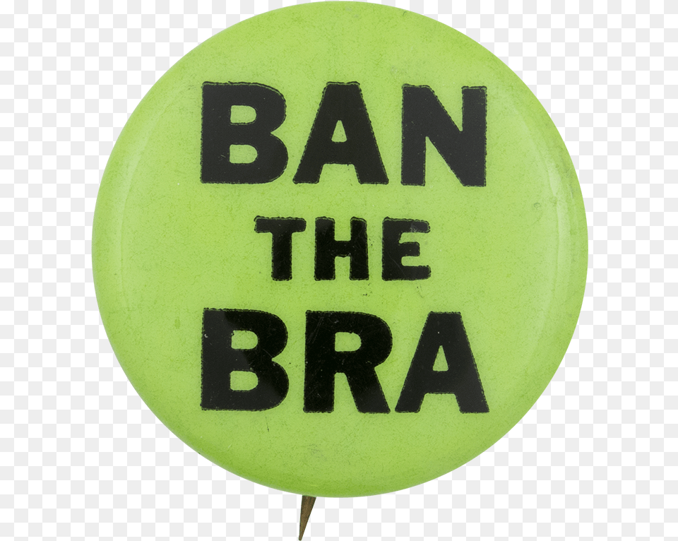 Ban The Bra Cause Button Museum Balloon, Badge, Logo, Symbol, Road Sign Free Transparent Png