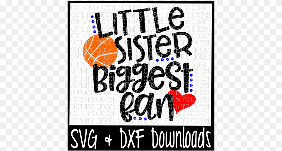Basketball Sister Svg Basketball Svg Little Little Brother Biggest Fan Svg, Text, Advertisement, Poster, Dynamite Free Transparent Png