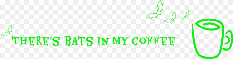 Bats In My Coffee, Green, Text Png Image