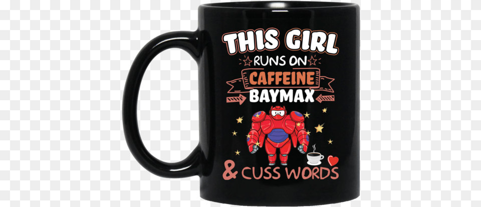Baymax Mug This Girl Runs On Caffeeine Baymax Cuss Roman Reigns Coffee Mug, Cup, Beverage, Coffee Cup, Baby Png Image