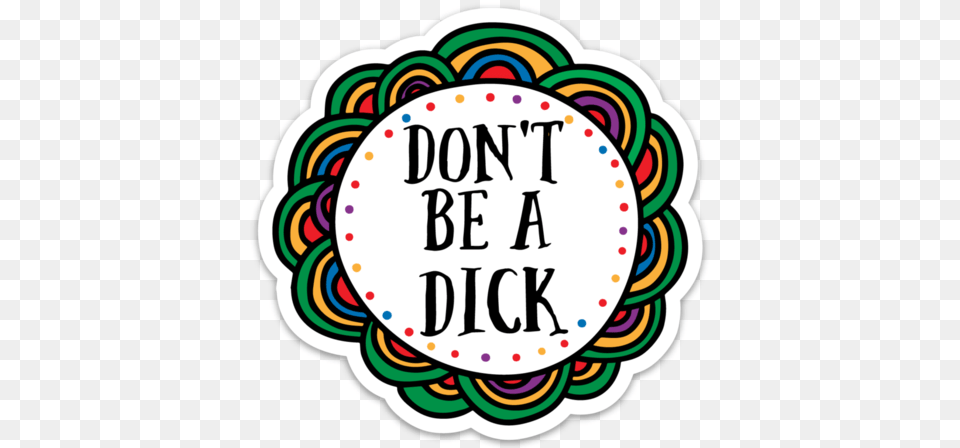 Be A Dick Sticker Sticker, Dynamite, Weapon, Text Png Image