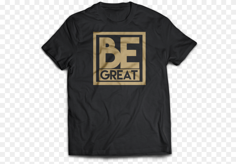 Be Great T Shirt, Clothing, T-shirt Free Png Download