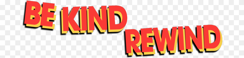 Be Kind Rewind Image Kind Rewind Transparent, Text Free Png Download