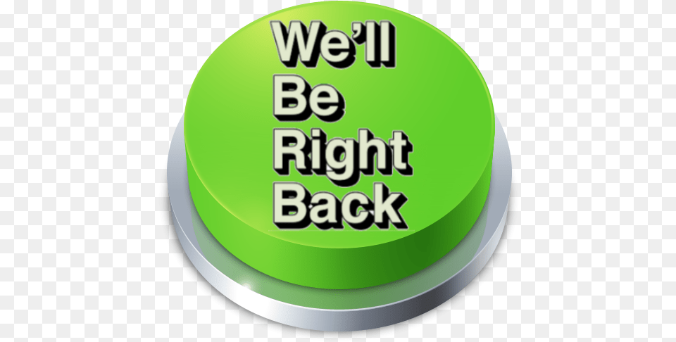 Be Right Back Button Apps On Google Play Circle, Birthday Cake, Cake, Cream, Dessert Png