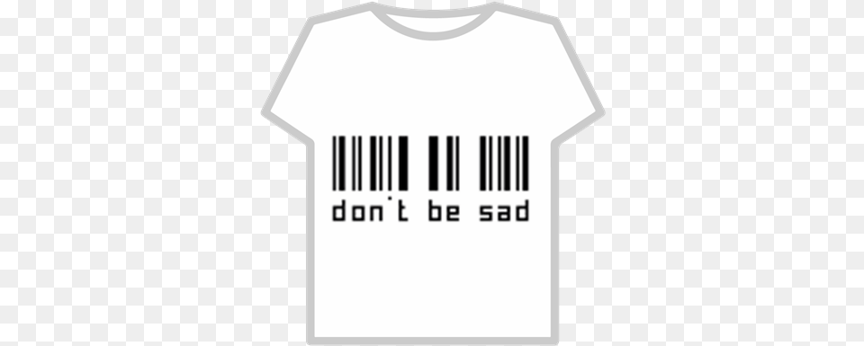 Be Sad Transparent Roblox Roblox Logo T Shirt, Clothing, T-shirt Png
