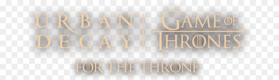 Be The First To Know When Urban Decay Game Of Thrones Urban Decay Game Of Thrones Logo, Text, Scoreboard, Book, Publication Free Transparent Png
