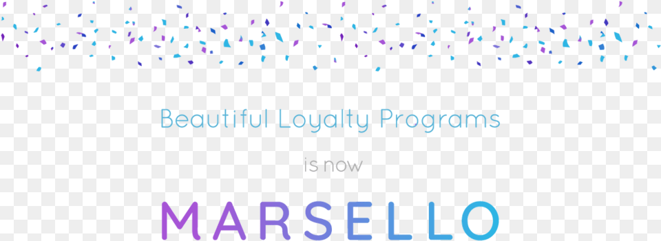 Beautiful Loyalty Programs Is Now Marsello Graphic Design, Paper, Confetti, Blackboard Png Image
