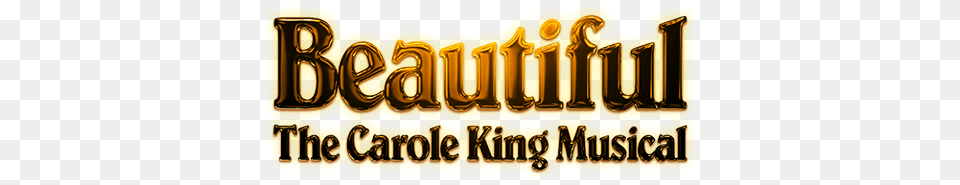 Beautiful The Carole King Musical On Broadway Official Site, Text, Logo Png
