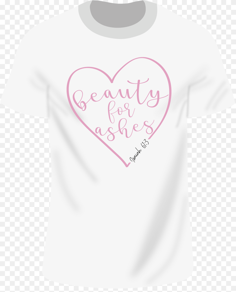 Beauty For Ashes, Clothing, T-shirt, Heart, Shirt Png Image