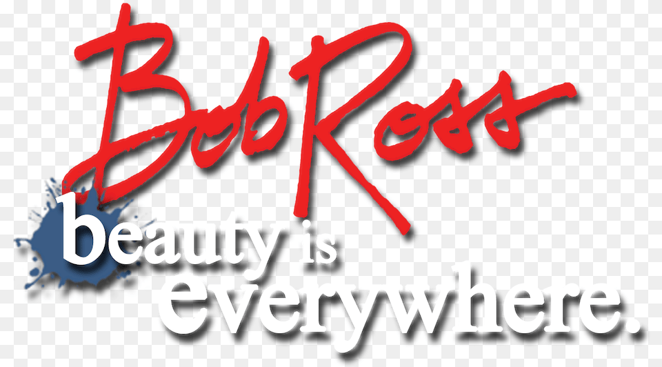 Beauty Is Everywhere Bob Ross Signature, Text, Light Png Image