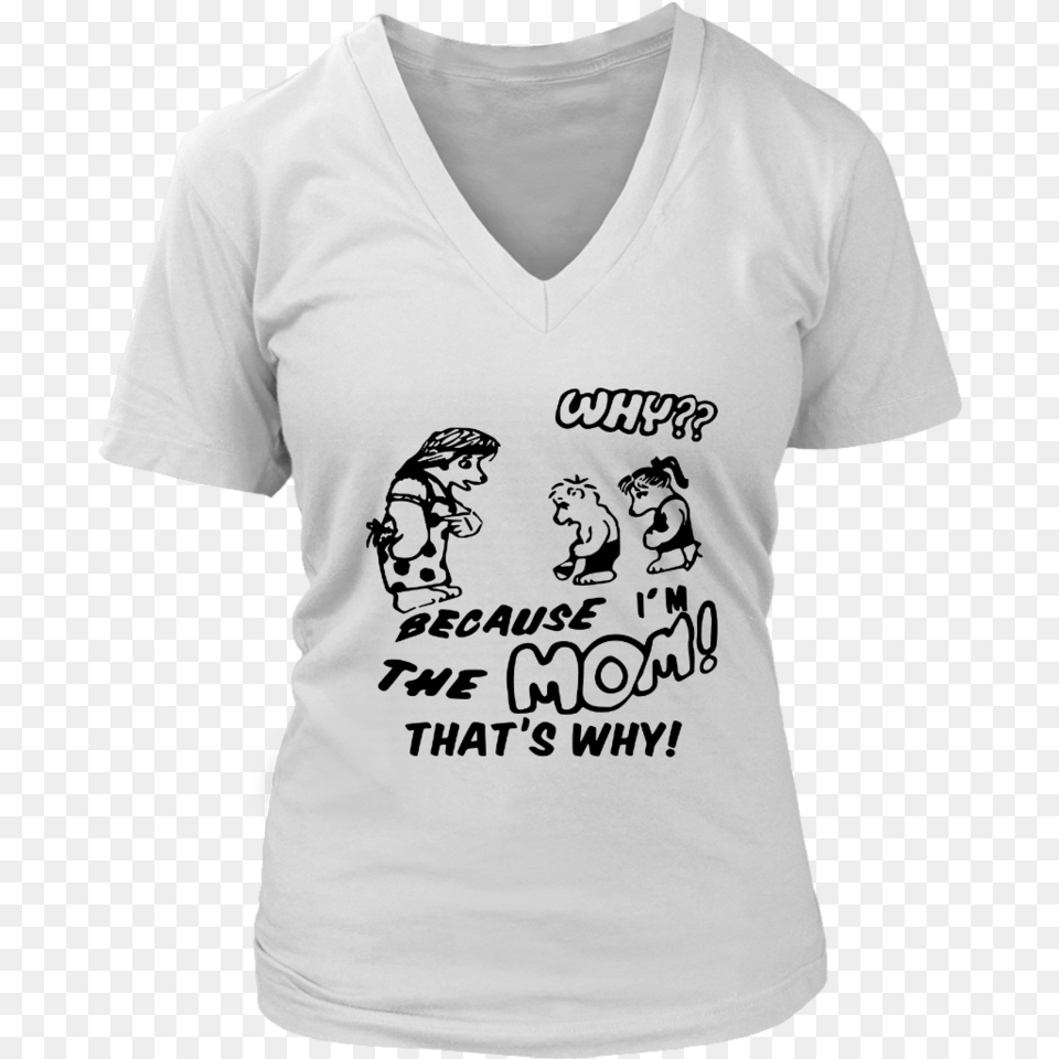 Because I M The Mom That S Why Shirt Unicorn Shirts For Moms, Clothing, T-shirt, Baby, Person Png