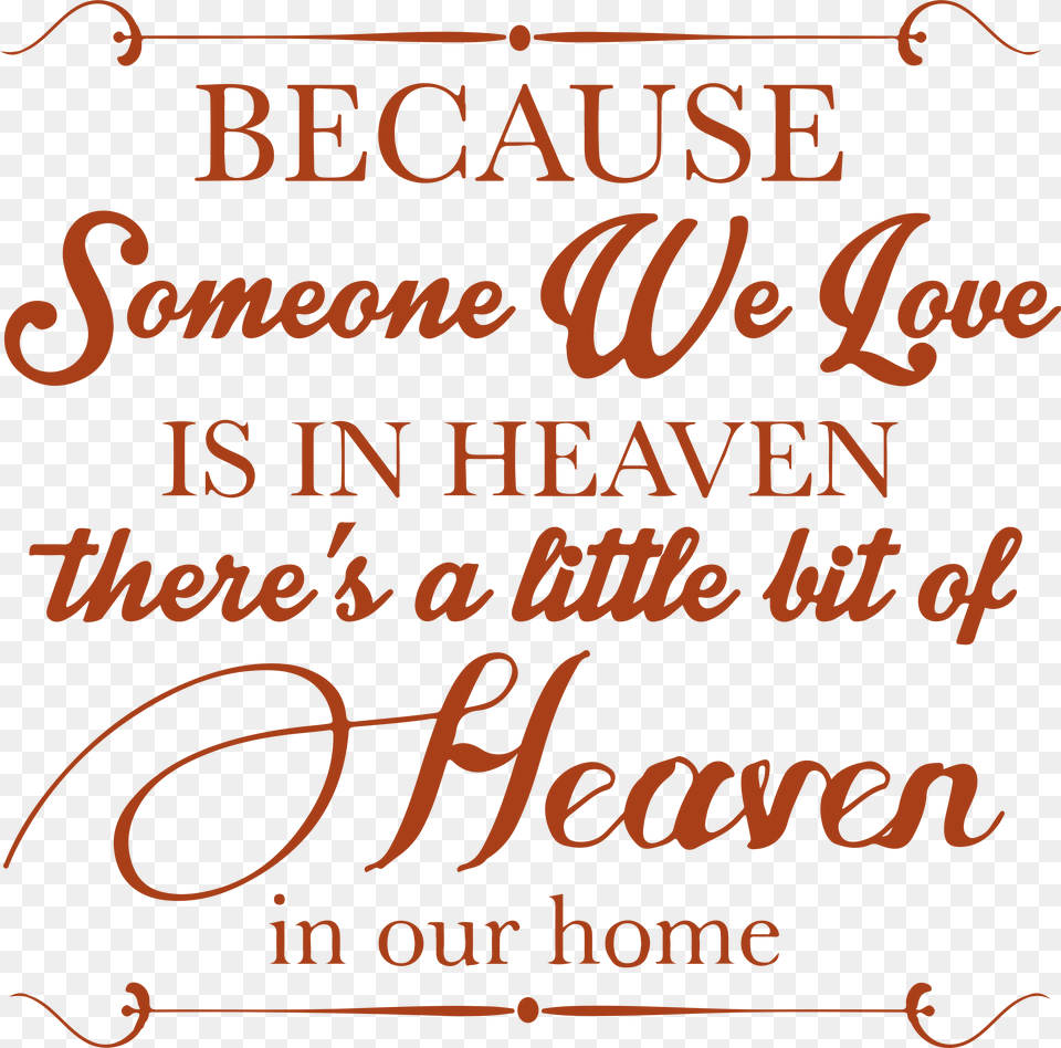 Because Someone We Love Is In Heaven, Calligraphy, Handwriting, Text, Book Png