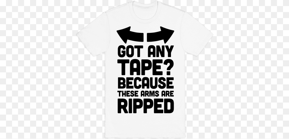 Because These Arms Are Ripped Mens T Shirt Active Shirt, Clothing, T-shirt Png Image