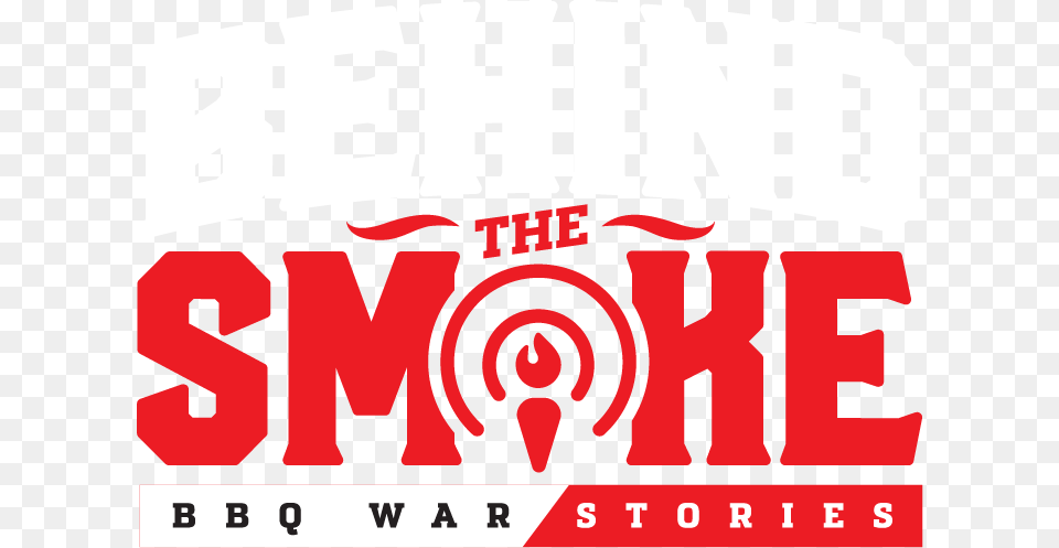 Behind The Smoke Behind The Smoke Bbq War Stories, Logo, Dynamite, Weapon, Advertisement Png