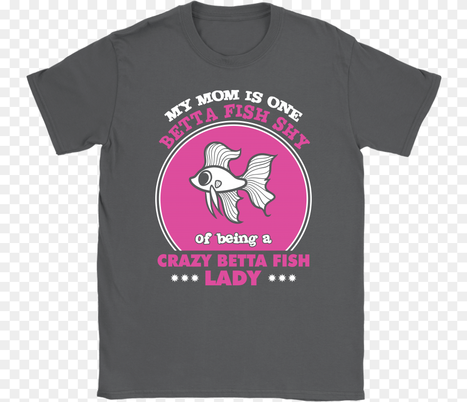 Being Of A Crazy Betta Fish Lady Shirt, Clothing, T-shirt, Animal, Bird Png