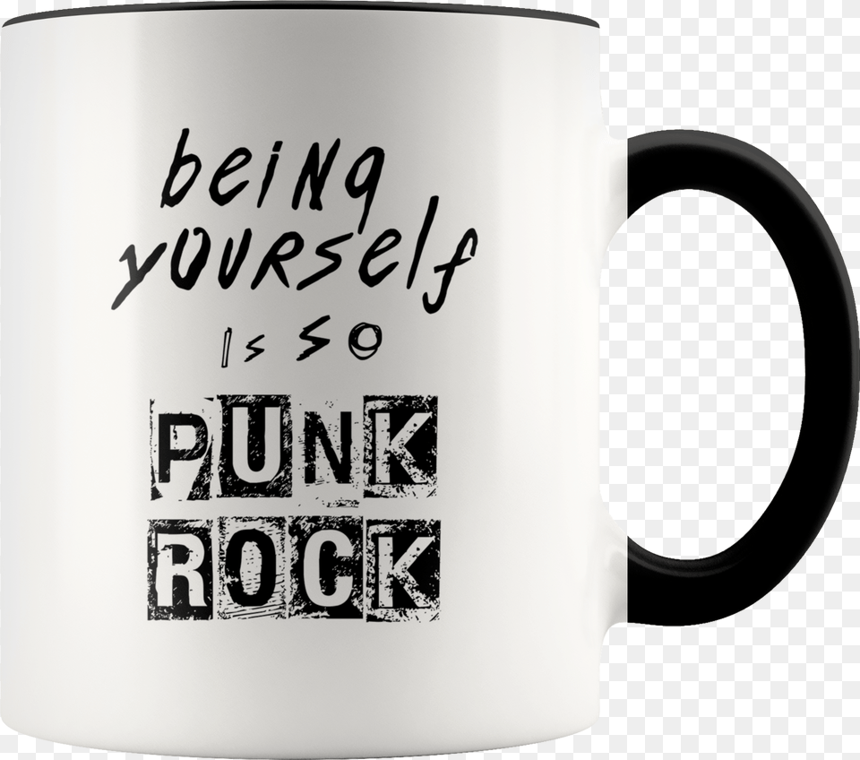 Being Yourself Is So Punk Rock Mug Time Words And Opportunity, Cup, Beverage, Coffee, Coffee Cup Png