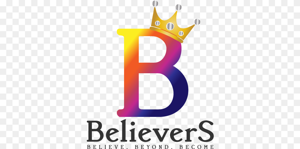 Believe To Success Brings Out The Best In You Strength To Love, Logo, Accessories, Crown, Jewelry Free Transparent Png