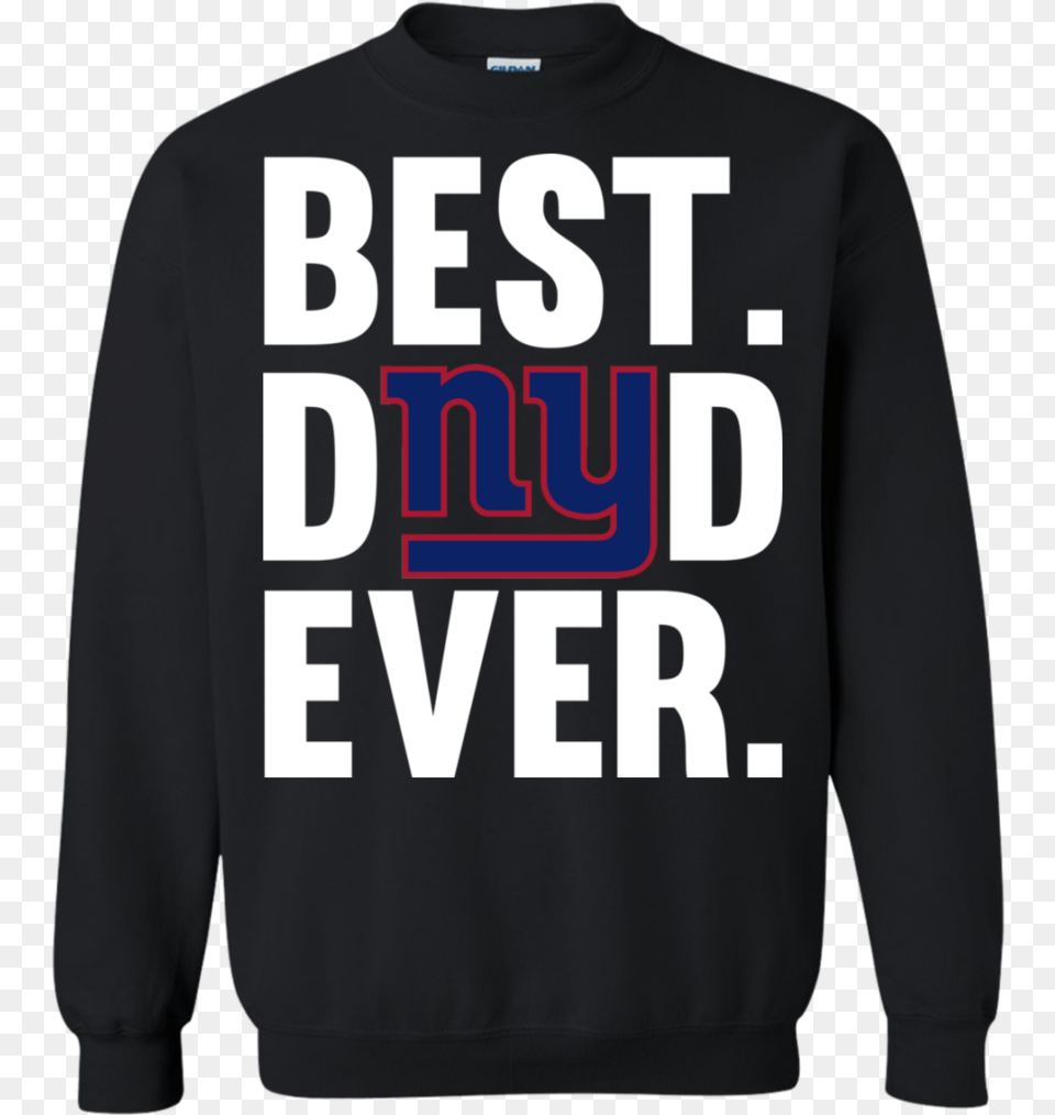 Best Dad Ever New York Giants Shirt Father Day Sweatshirt Logos And Uniforms Of The New York Giants, Clothing, Hoodie, Knitwear, Sweater Free Png