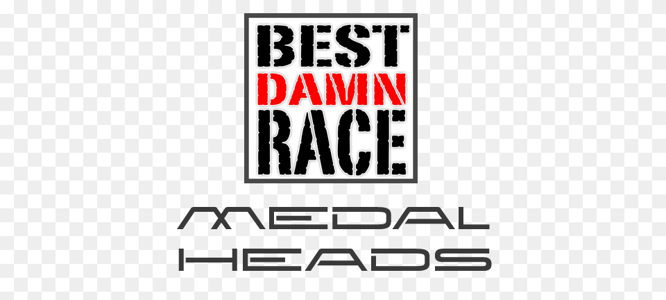 Best Damn Medal Heads Best Damn Race, Sticker, Advertisement, Poster, Text Png