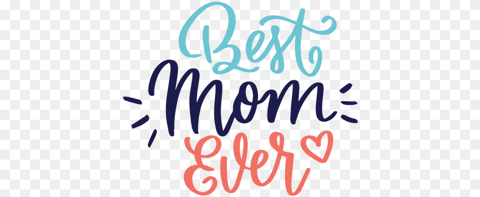 Best Mom Ever English Heart Text Sticker Transparent Best Mom Ever, Light, Neon, Dynamite, Weapon Free Png Download